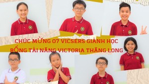 Victoria Thăng Long chúc mừng 07 Vicsers đạt học bổng tài năng Victoria Thăng Long